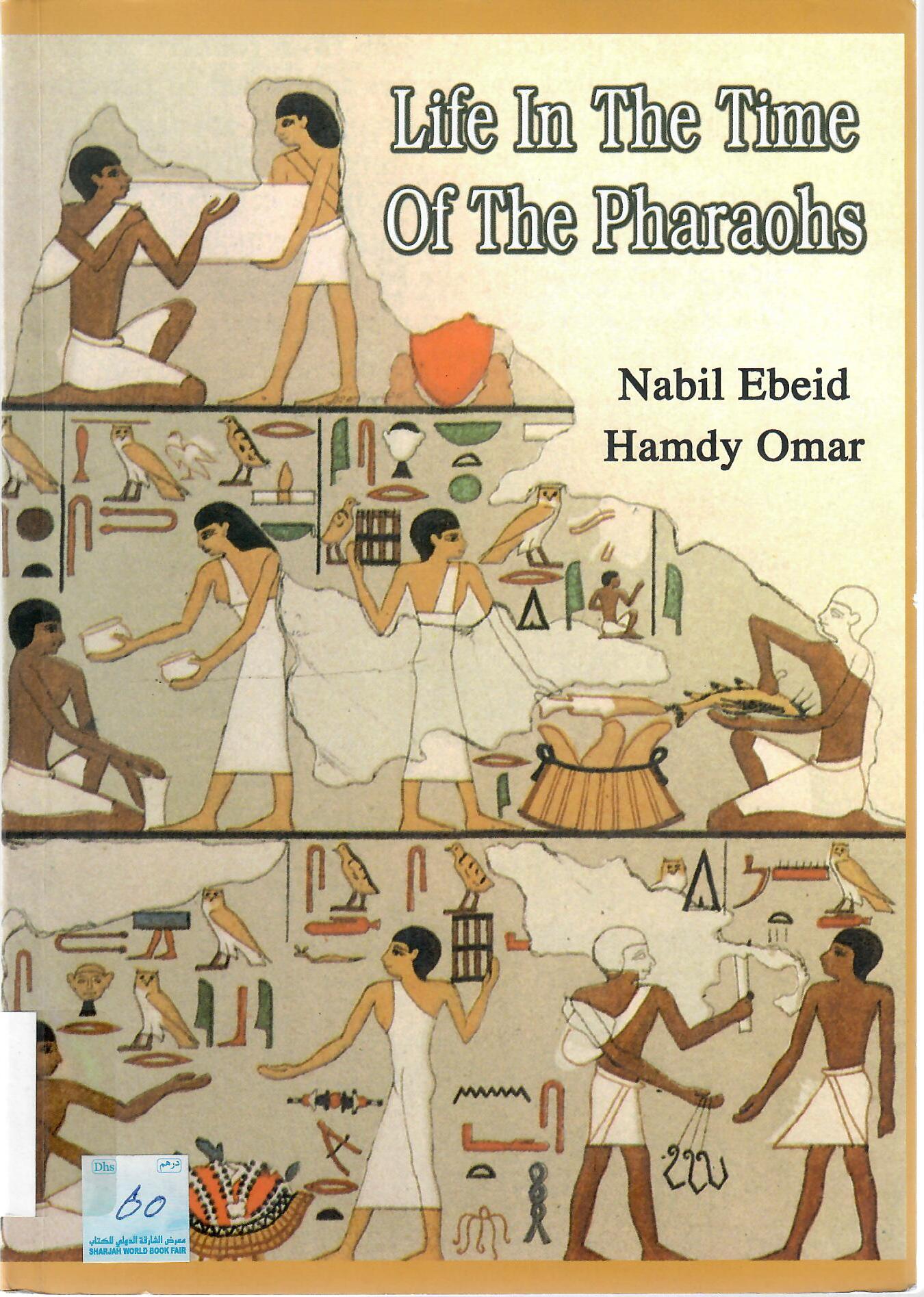 Life In The Time Of The Pharaohs
