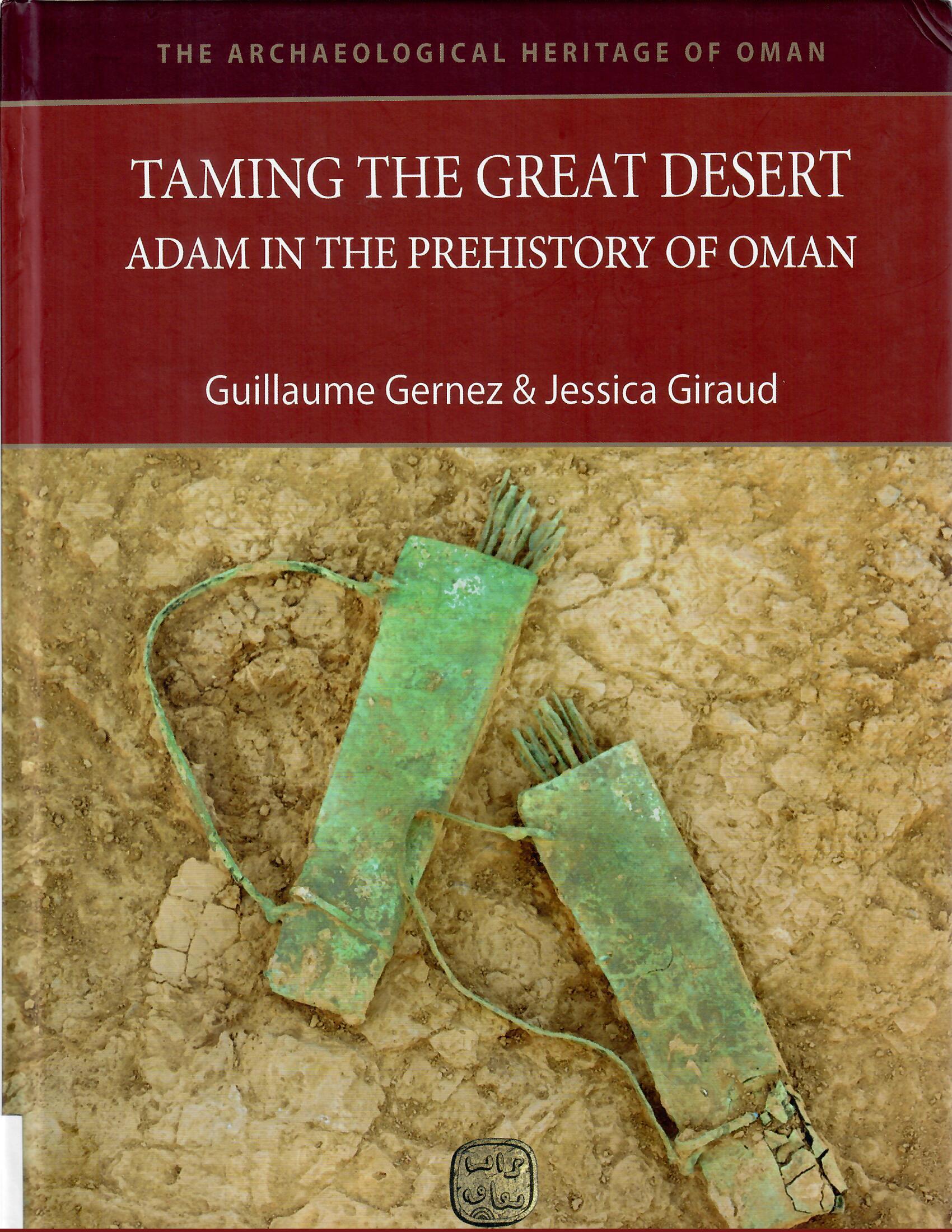 TAMING THE GREAT DESERT ADAM IN PREHISTORTY OF OMAN