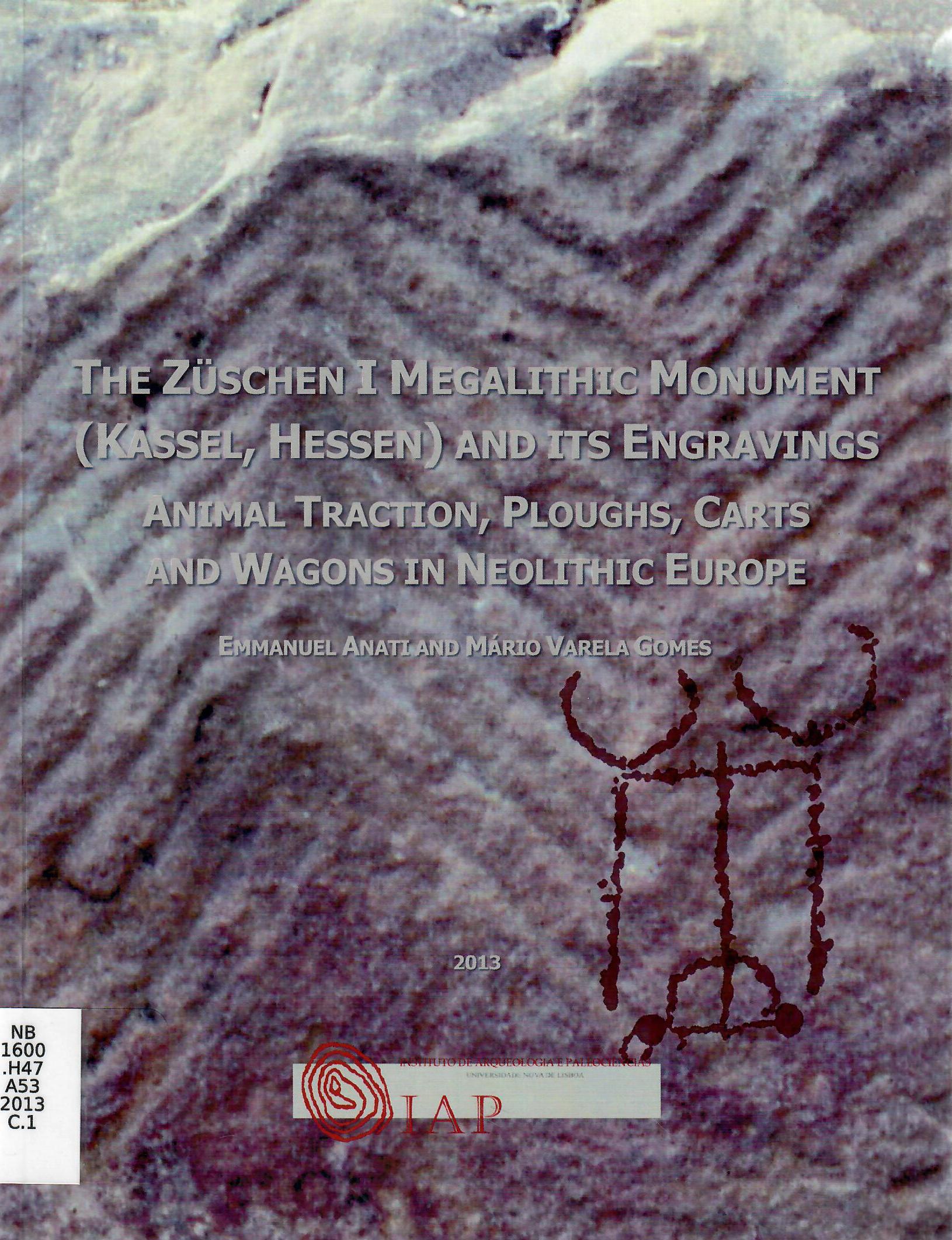 THE ZUSCHEN I MEGALITHIC MONUMENT KASSEL , HESSEN AND ITS  ENGRAVINGS ANIMAL TRACTION ,PLOUGHS , CARTS AND WAGONS IN NEOLITHIC EUROPE