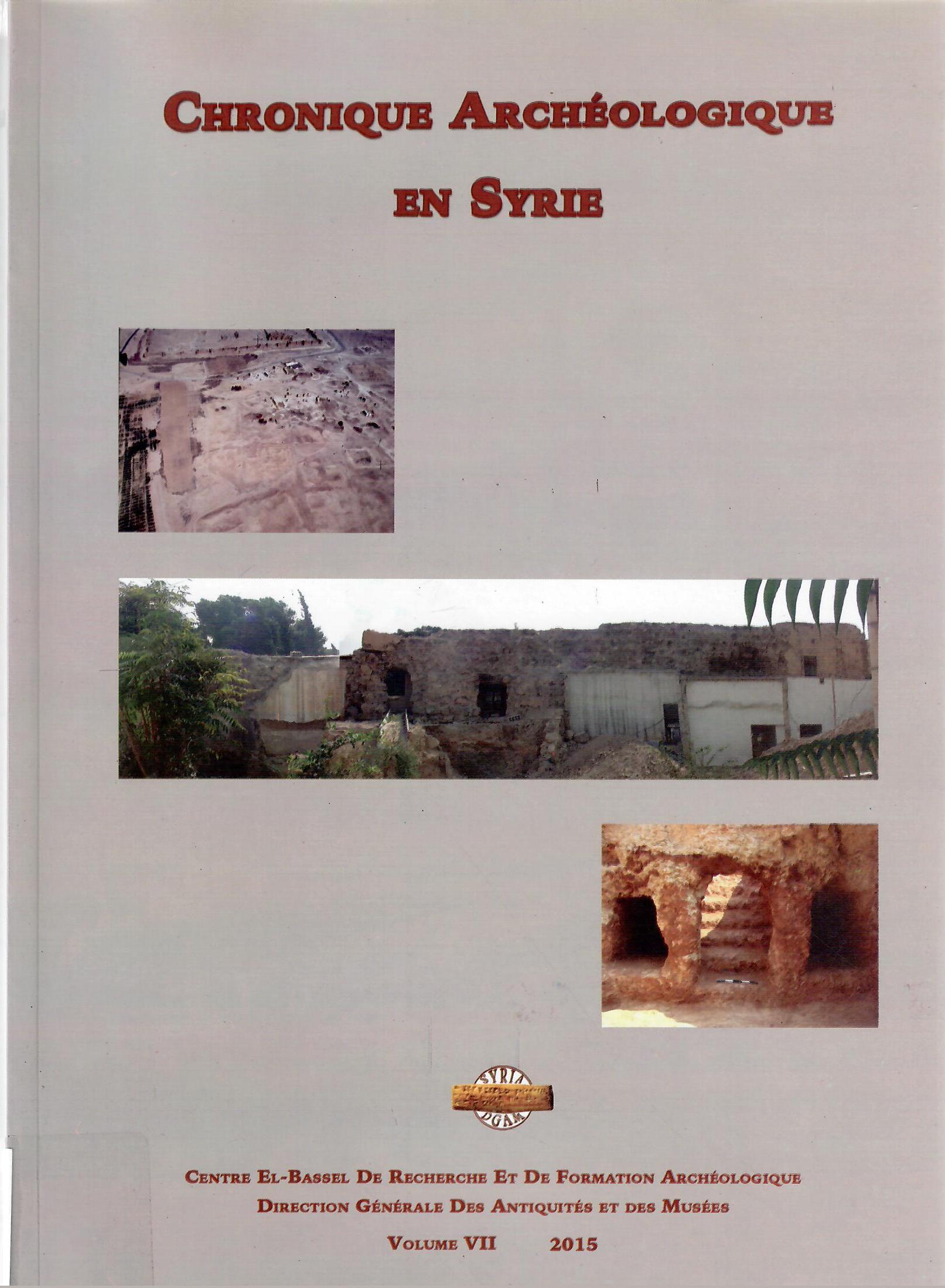 CHRONIQUE ARCHEOLOGIQUE EN SYRIE VOLUME 7