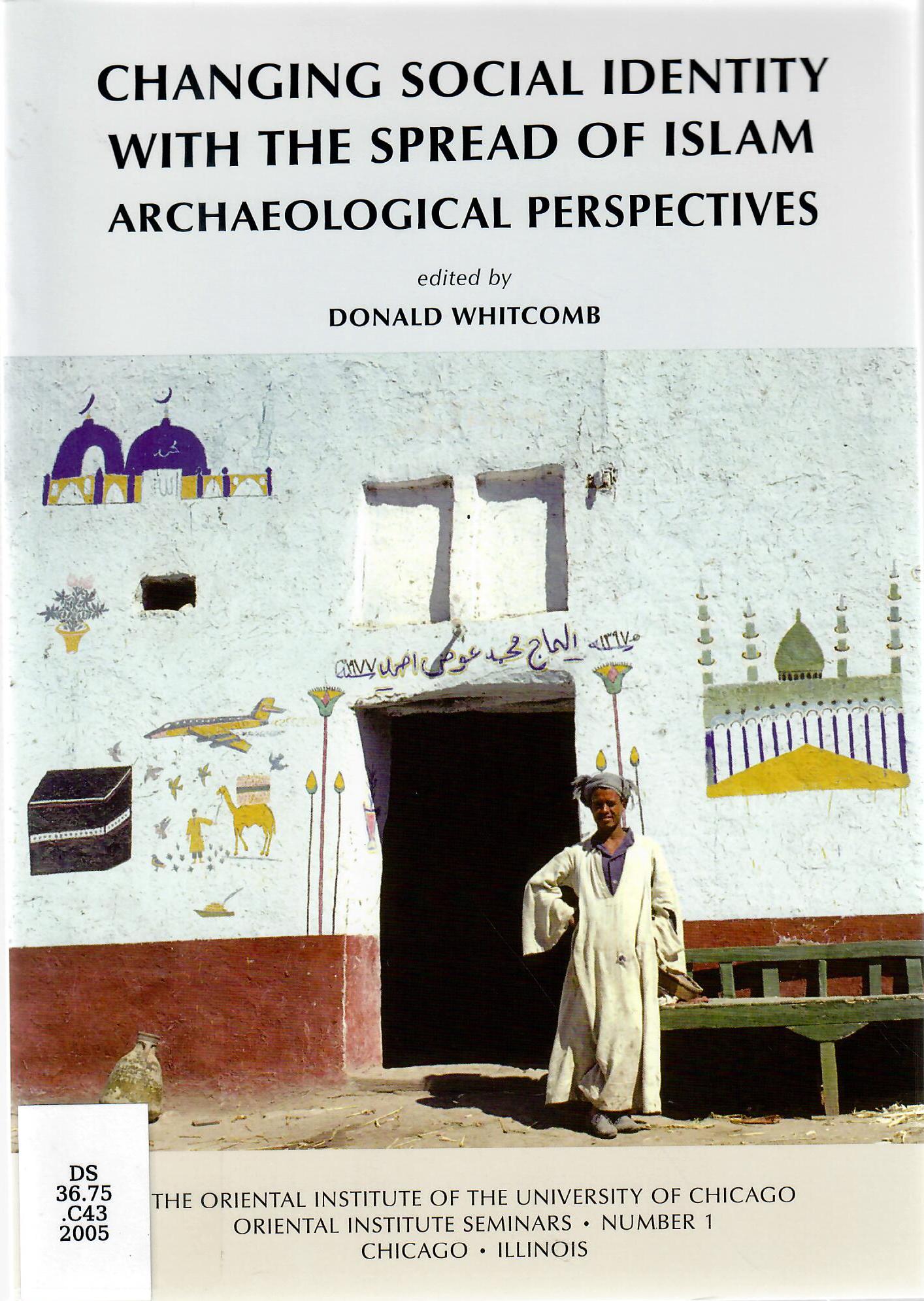 CHANGING SOCIAL IDENTITY WITH THE SPREAD OF ISLAM ARCHAEOLOGICAL PERSPECTIVES
