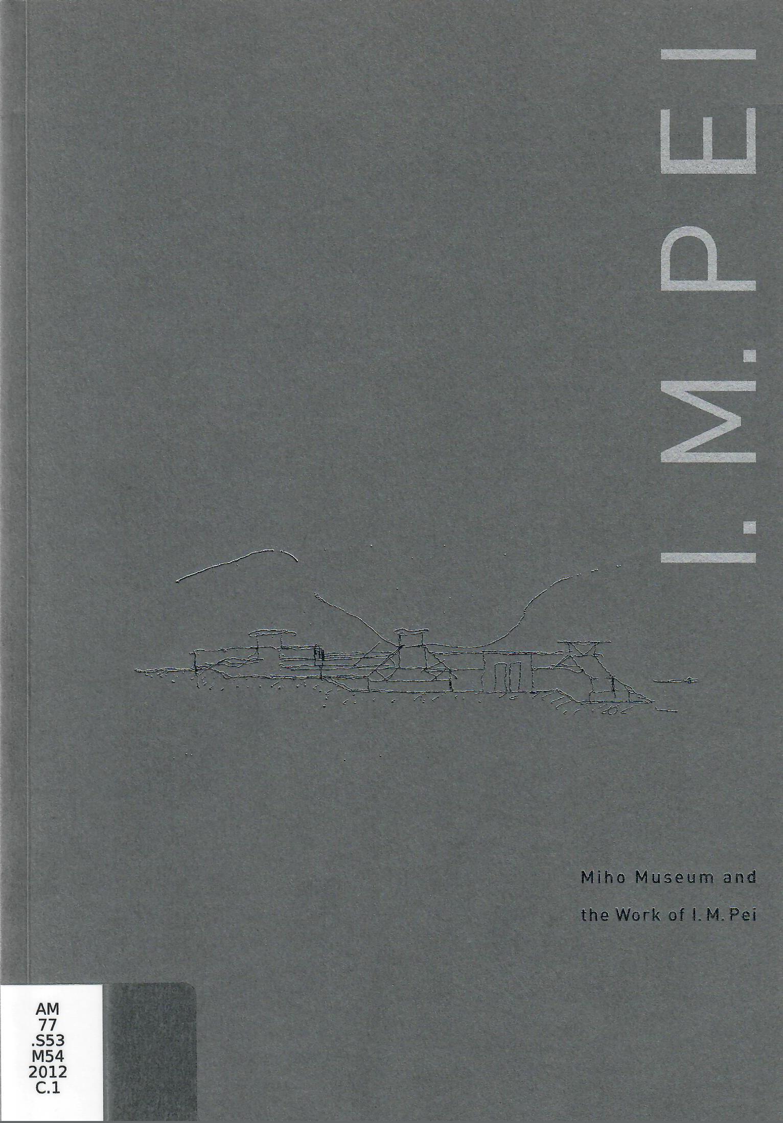 Miho Museum and the Work of I. M. Pei