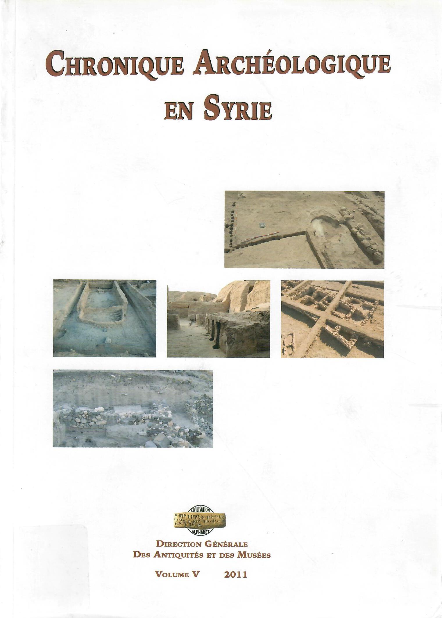 CHRONIQUE ARCHEOLOGIQUE EN SYRIE VOLUME 5