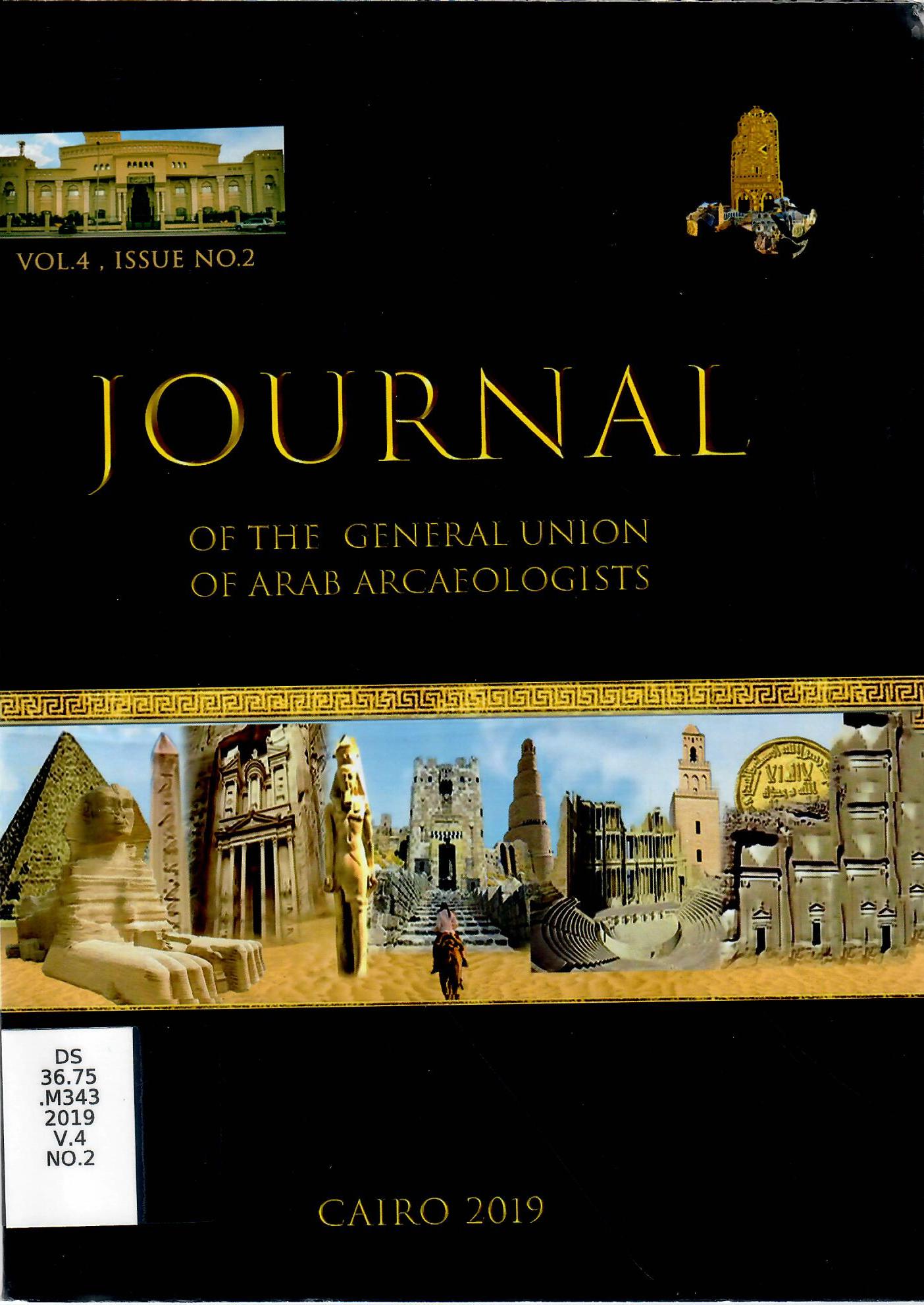 JOURNAL OF THE GENERAL UNION OF ARAB ARCAEOLOGISTS VOL 4 NO 2