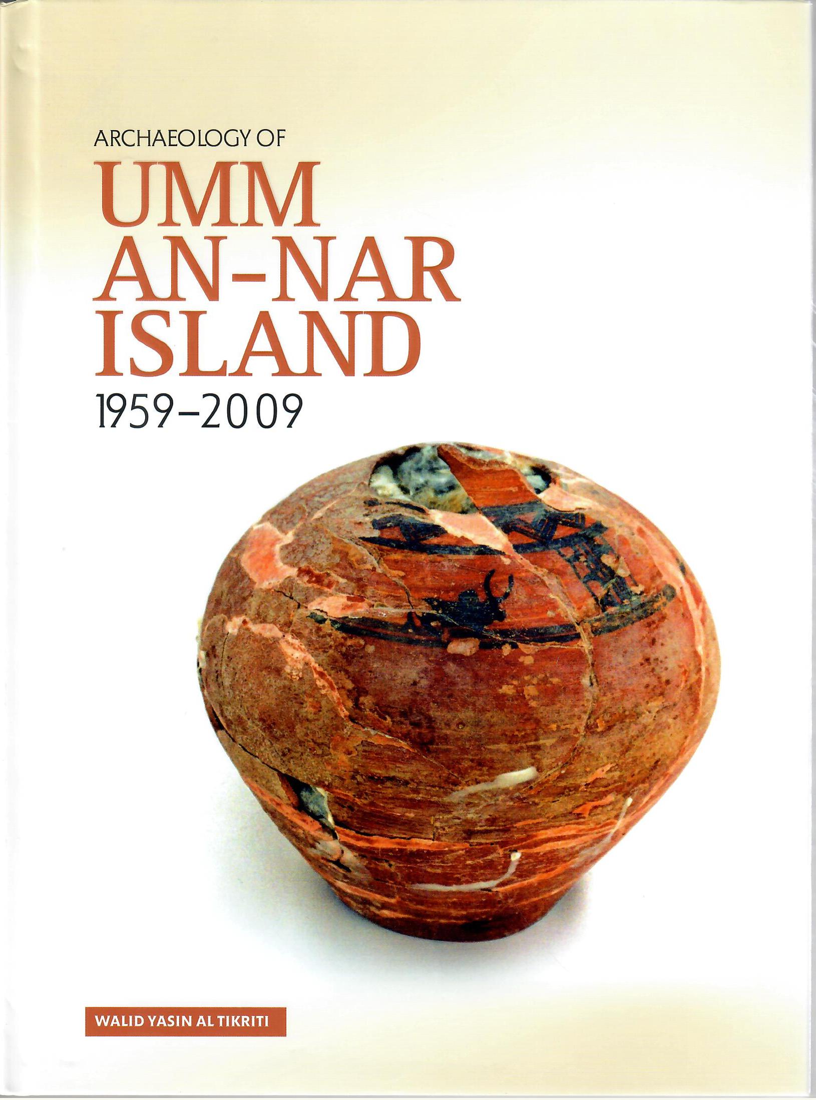 ARCHAEOLOGY OF UMM AN-NAR ISLAND 1959 - 2009