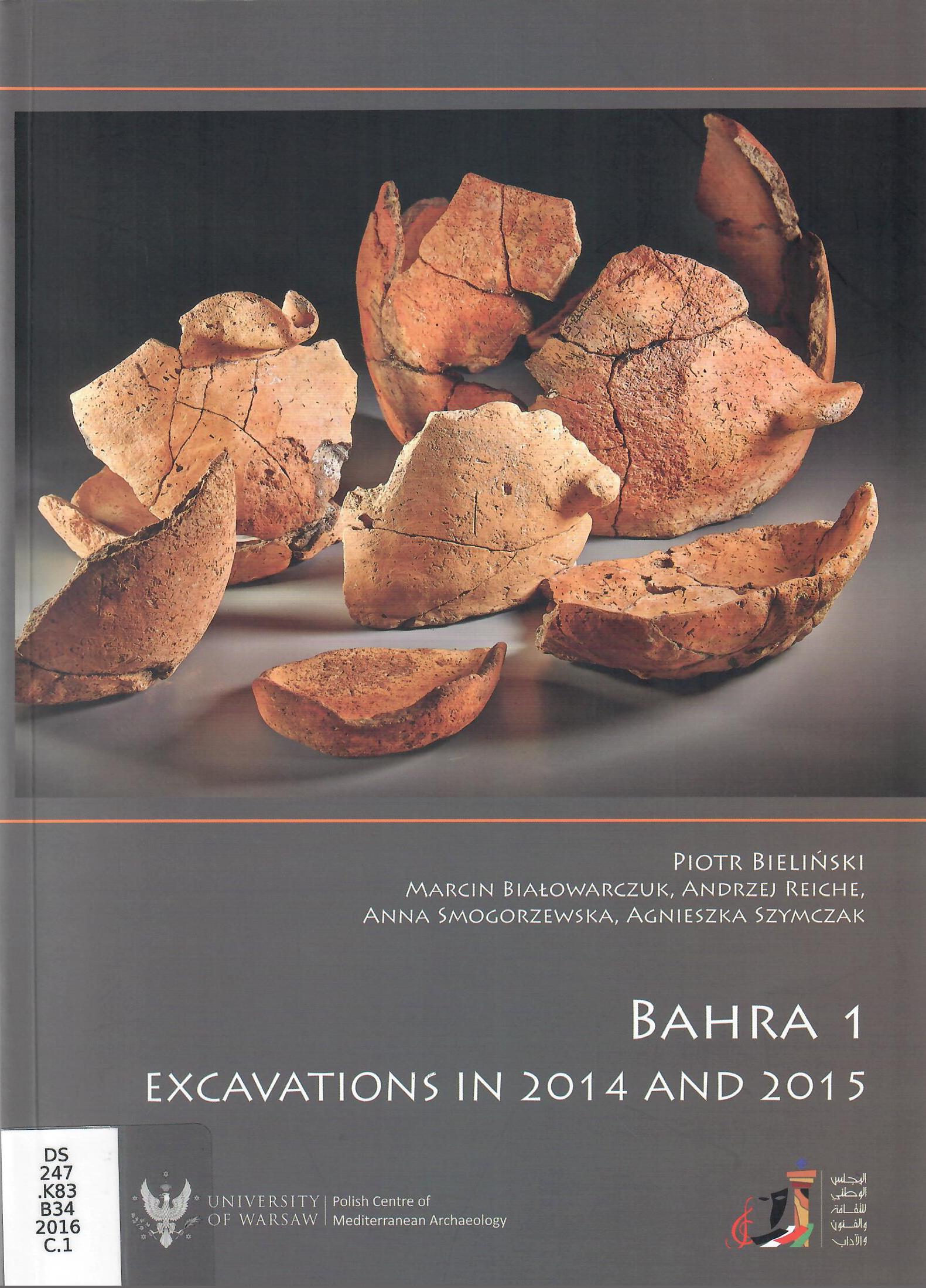 BAHRA 1 EXCAVATIONS IN 2014 AND 2015