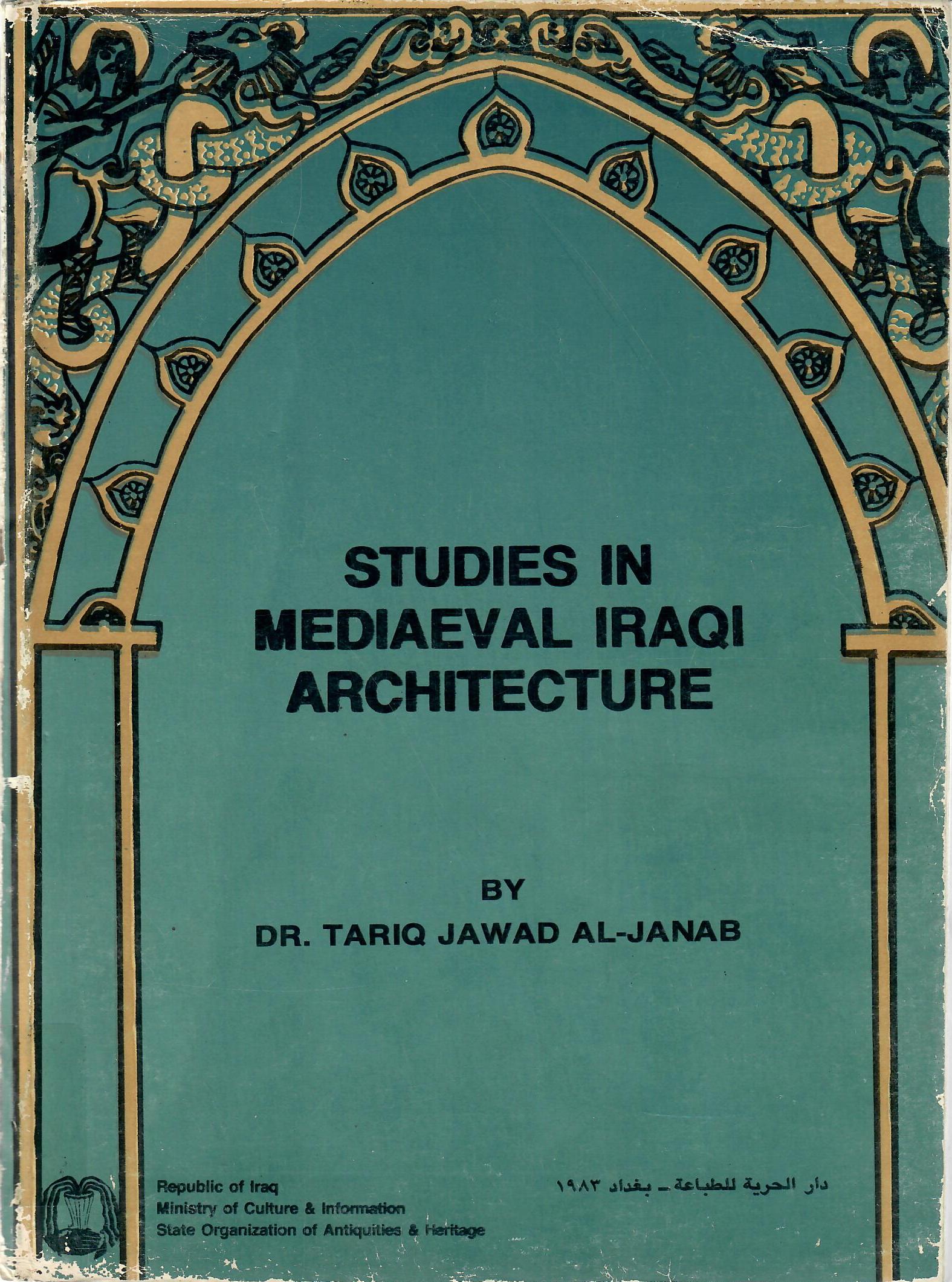 STUDIES IN MEDIAEVAL IRAQI ARCHITECTURE