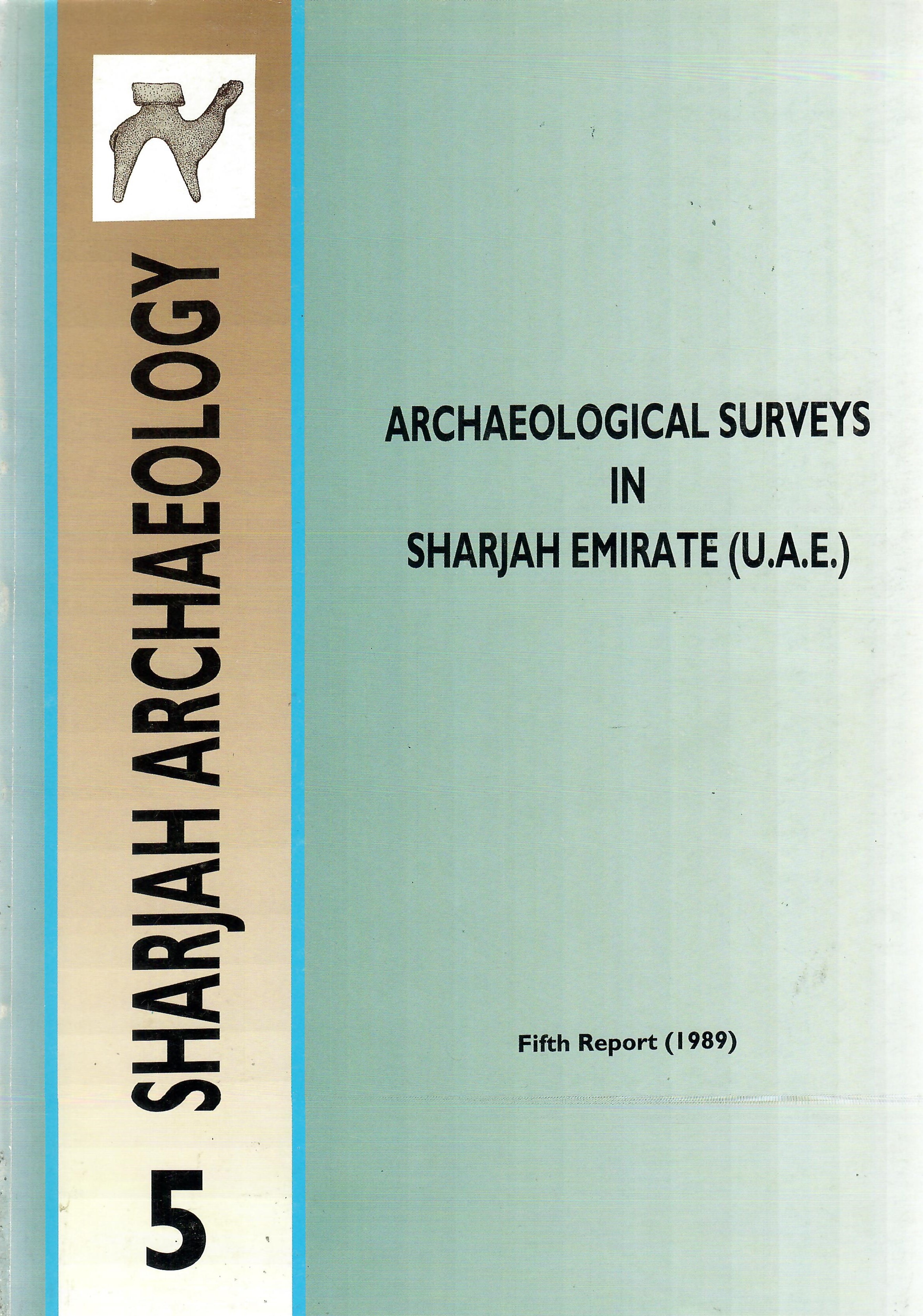 SHARJAH ARCHAEOLOGY FIFTH REPORT 1989